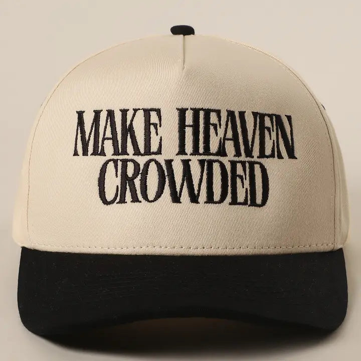Make Heaven Crowded Embroidery Baseball Cap