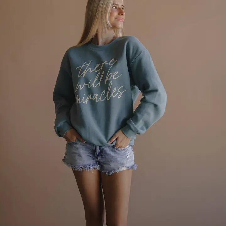 There Will Be Miracles Pullover