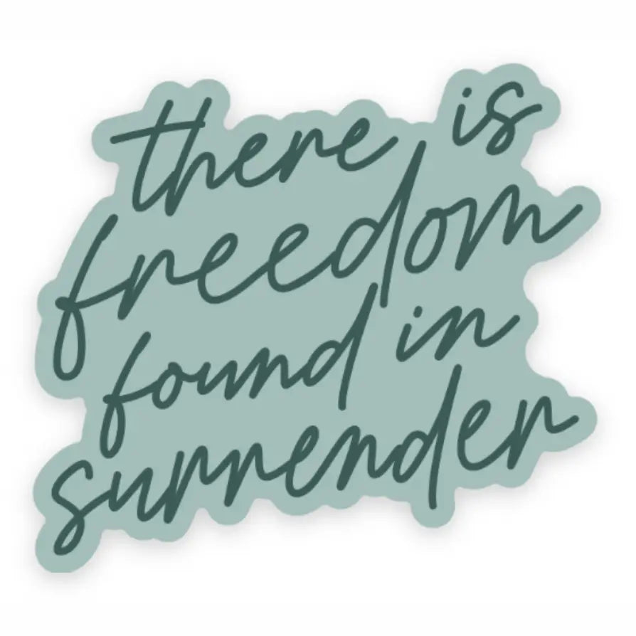 Freedom in Surrender Sticker | Christian Sticker