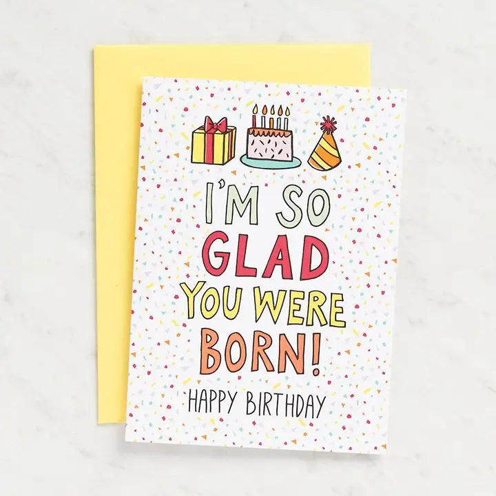 So Glad You Were Born Birthday Card