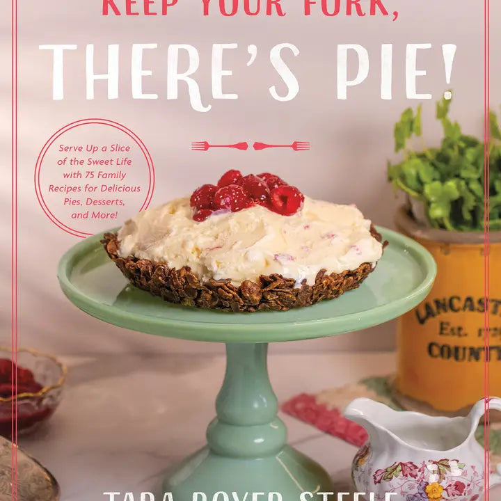 Keep Your Fork, There's Pie!