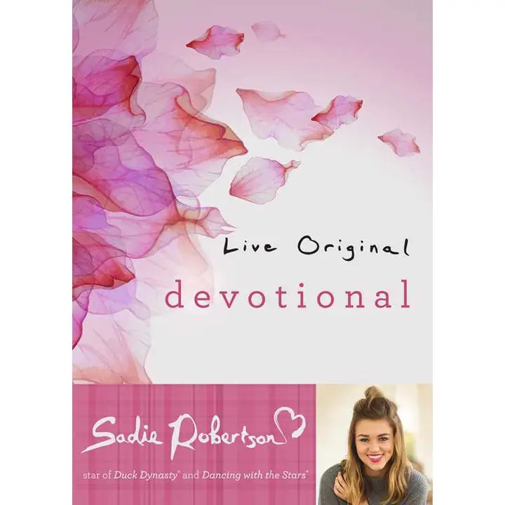 Live Original Devotional By Sadie Robertson