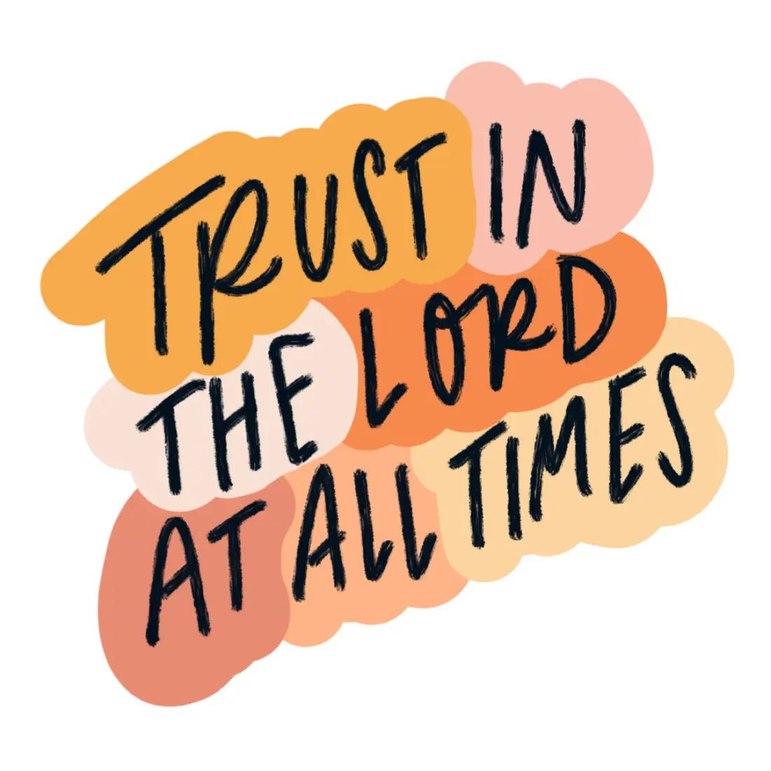 Trust in the Lord At All Times Sticker | Christian Sticker