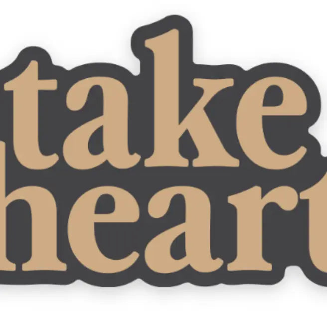 Take Heart Sticker | Christian Sticker | Christian Gift
