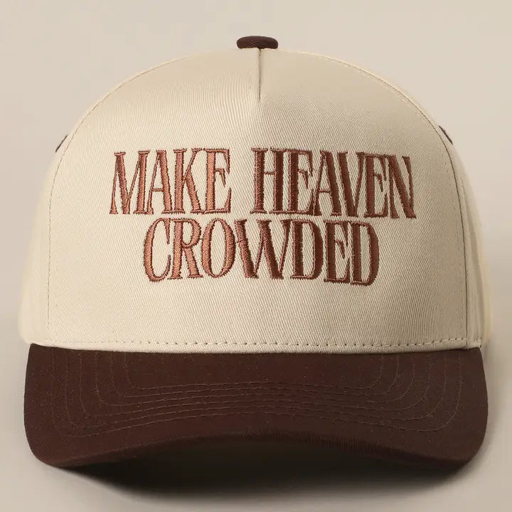 Make Heaven Crowded Embroidery Baseball Cap