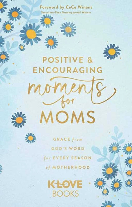Positive and Encouraging Moments For Moms Book