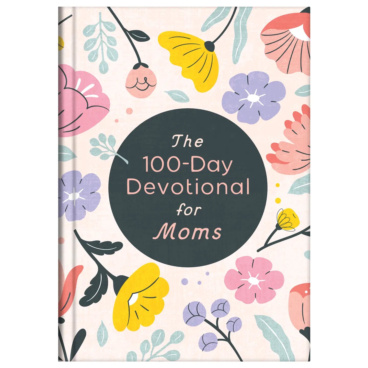 The 100-Day Devotional For Moms