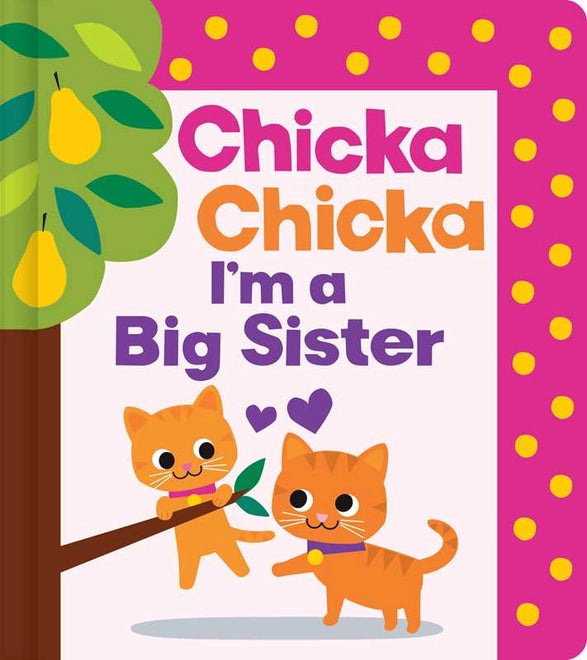 Chicka Chicka I'm A Big Sister By Blake Marsden