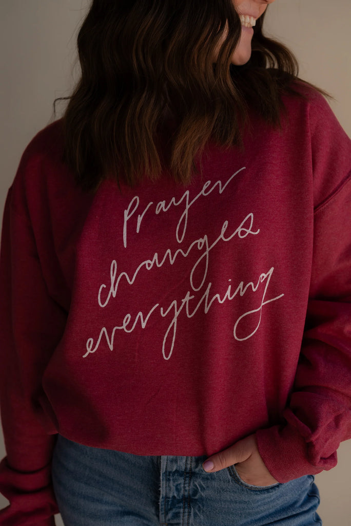 Prayer Changes Everything Pullover from Dear Heart