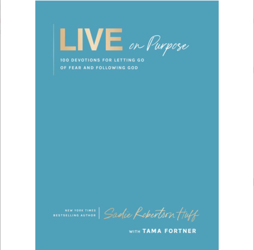 Live On Purpose : 100 Devotions For Letting Go of Fear and Following God