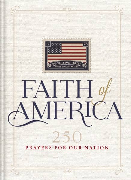 Faith of America : 250 Prayers for our Nation