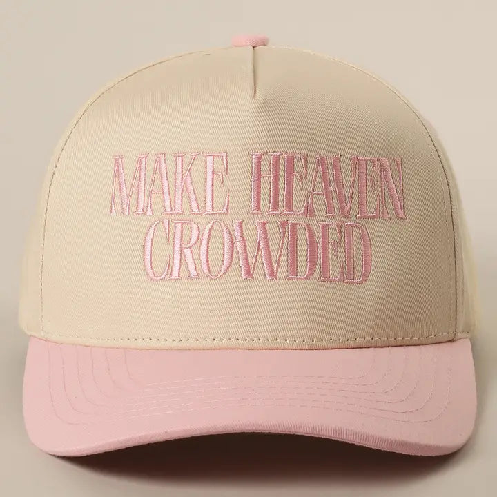 Make Heaven Crowded Embroidery Baseball Cap