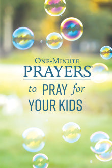 One-Minute Prayers to Pray for Your Kids Book
